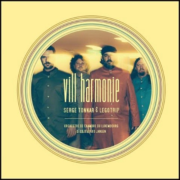 SERGE TONNAR & LEGOTRIP: VILL HARMONIE